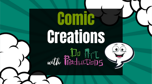 Comic Creations with Do Art Productions